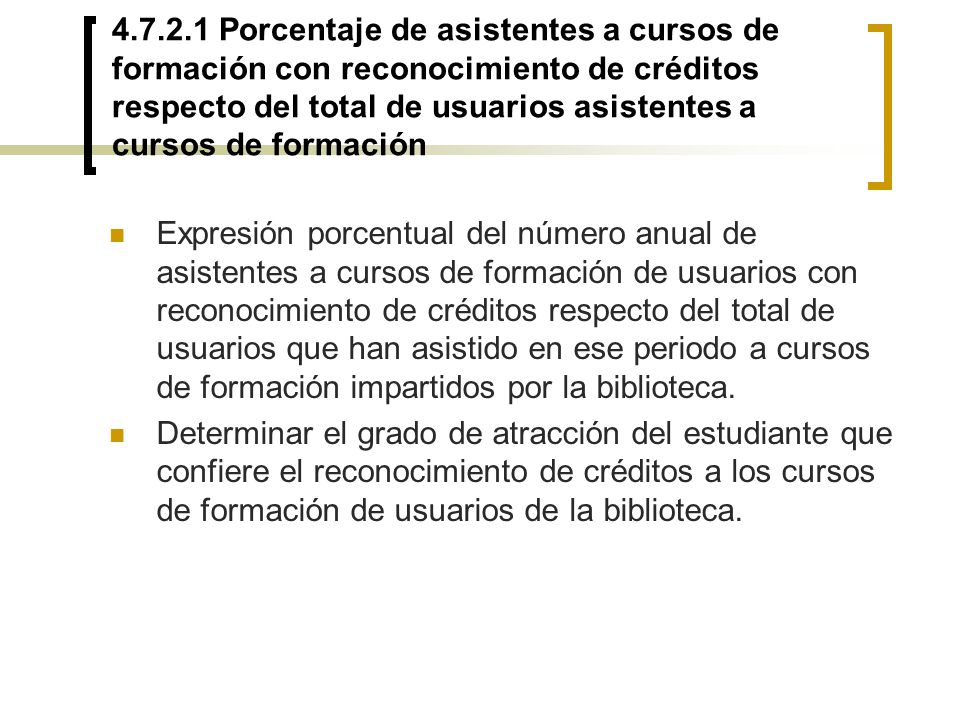 Porcentaje de asistentes a cursos de formación con reconocimiento de créditos respecto del total de usuarios asistentes a cursos de formación