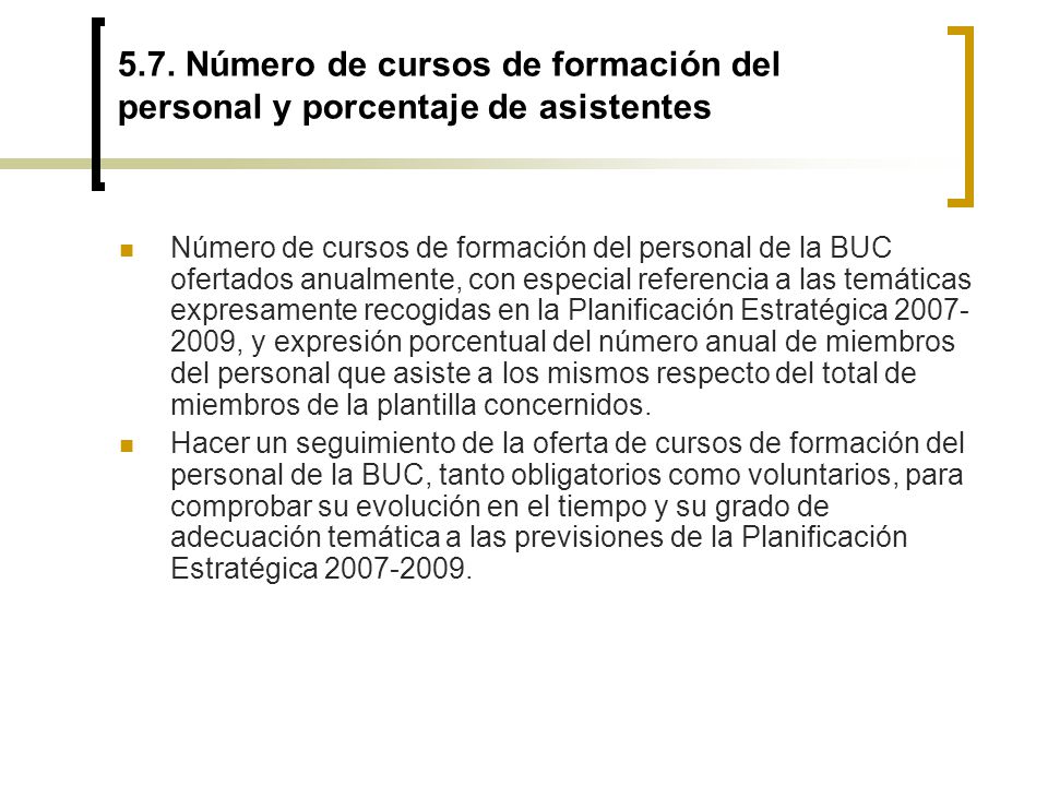 5.7. Número de cursos de formación del personal y porcentaje de asistentes