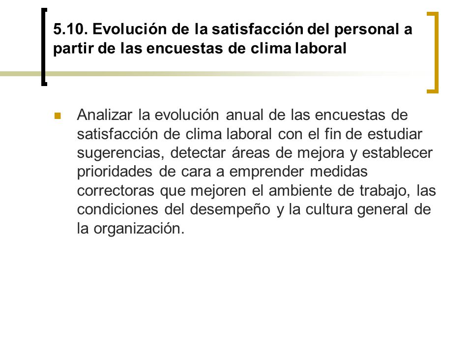5.10. Evolución de la satisfacción del personal a partir de las encuestas de clima laboral
