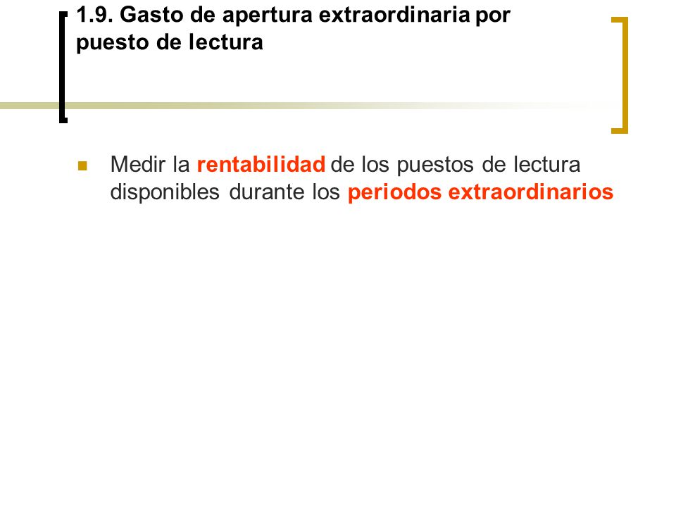 1.9. Gasto de apertura extraordinaria por puesto de lectura