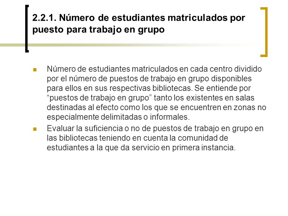 Número de estudiantes matriculados por puesto para trabajo en grupo