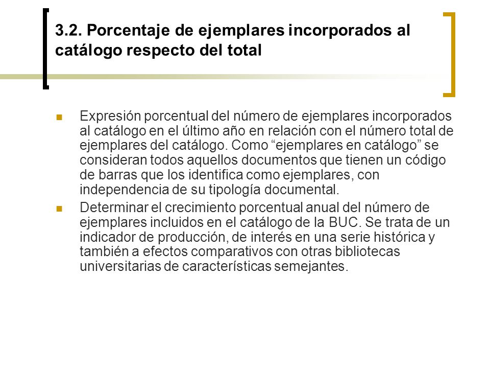 3.2. Porcentaje de ejemplares incorporados al catálogo respecto del total