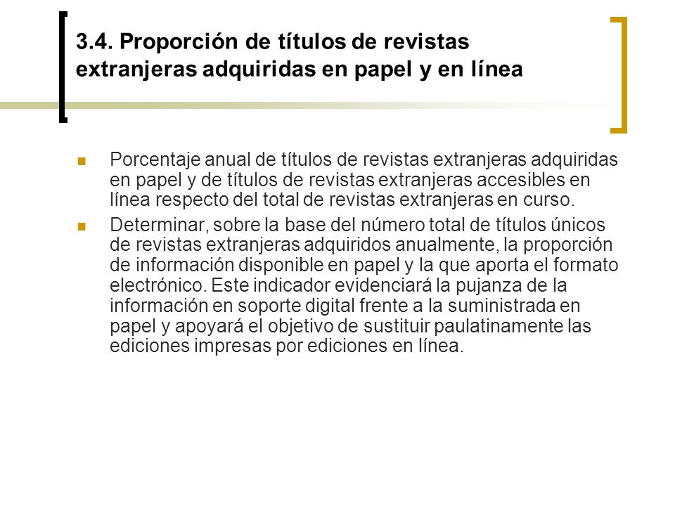 3.4. Proporción de títulos de revistas extranjeras adquiridas en papel y en línea