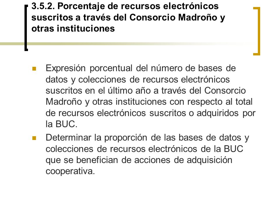 Porcentaje de recursos electrónicos suscritos a través del Consorcio Madroño y otras instituciones