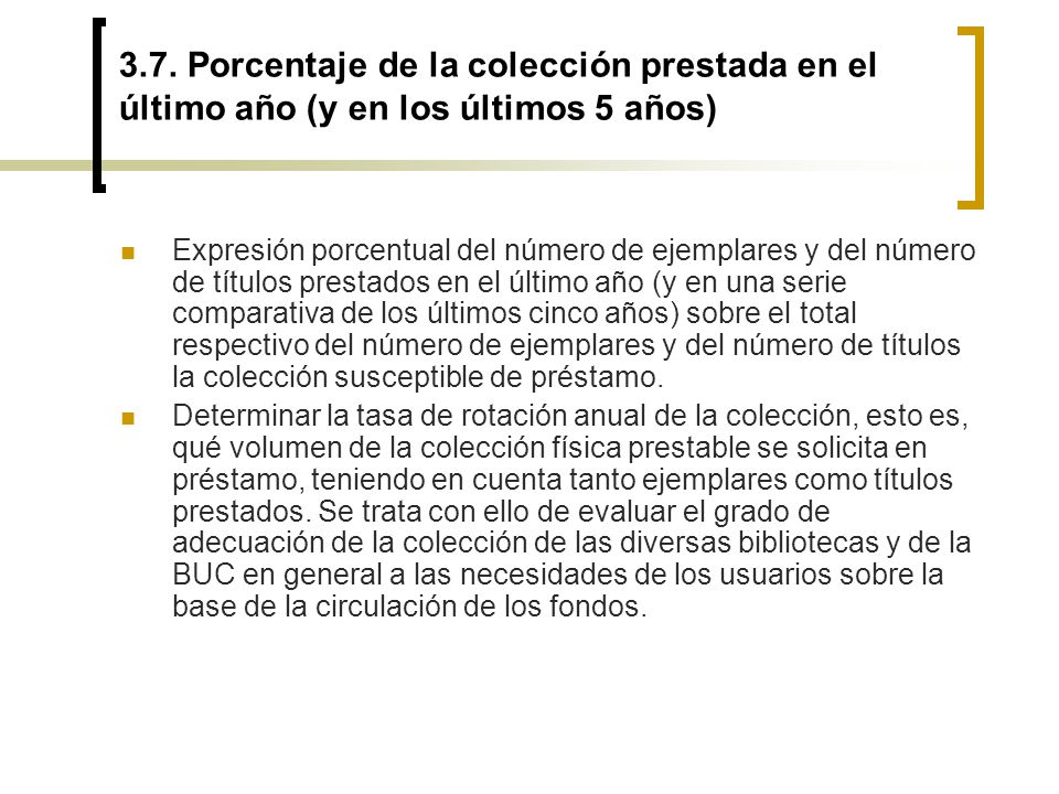 3.7. Porcentaje de la colección prestada en el último año (y en los últimos 5 años)