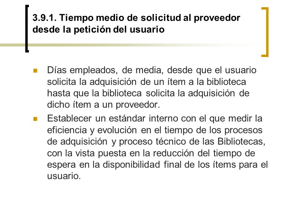 Tiempo medio de solicitud al proveedor desde la petición del usuario