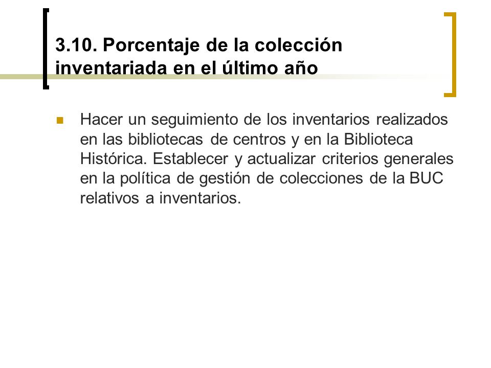 3.10. Porcentaje de la colección inventariada en el último año