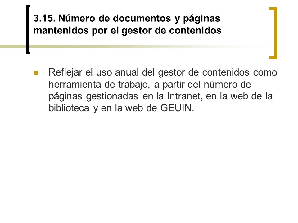 3.15. Número de documentos y páginas mantenidos por el gestor de contenidos