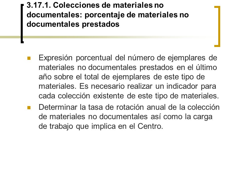 Colecciones de materiales no documentales: porcentaje de materiales no documentales prestados