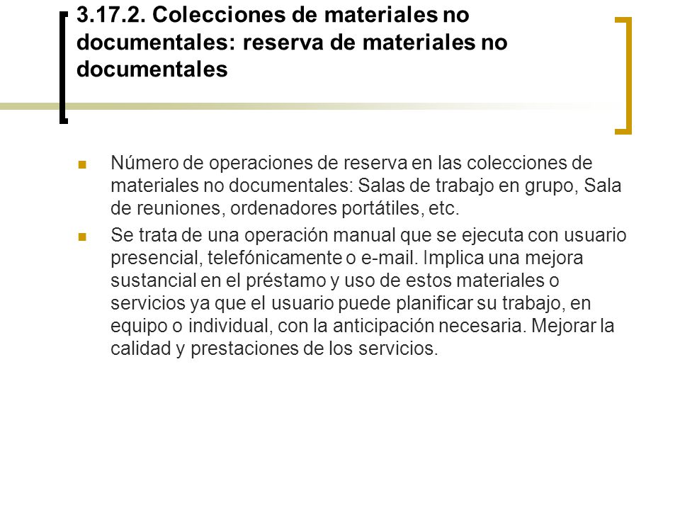 Colecciones de materiales no documentales: reserva de materiales no documentales