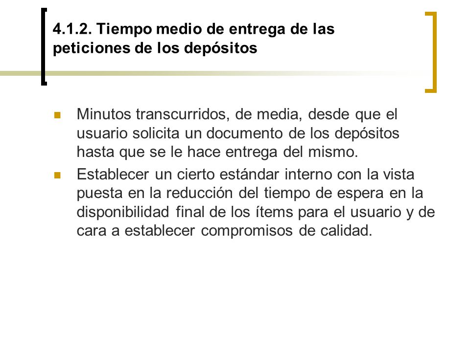 Tiempo medio de entrega de las peticiones de los depósitos