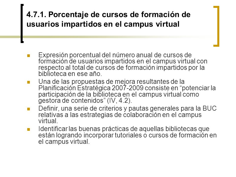 Porcentaje de cursos de formación de usuarios impartidos en el campus virtual