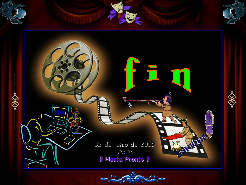f i n PPS 02 de junio de :05 ¡¡ Hasta Pronto !!