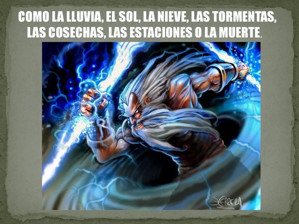 COMO LA LLUVIA, EL SOL, LA NIEVE, LAS TORMENTAS, LAS COSECHAS, LAS ESTACIONES O LA MUERTE.