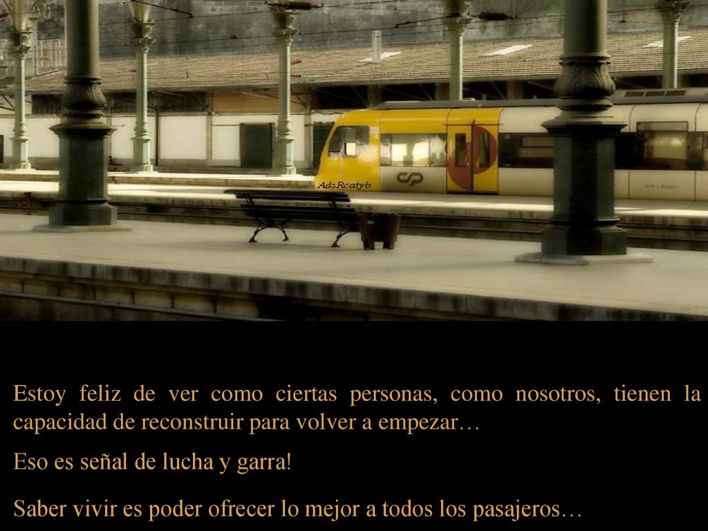 Estoy feliz de ver como ciertas personas, como nosotros, tienen la capacidad de reconstruir para volver a empezar…