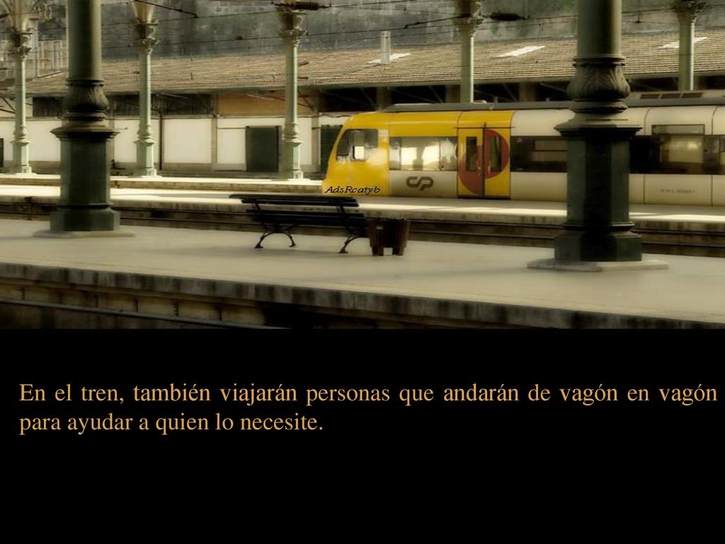 En el tren, también viajarán personas que andarán de vagón en vagón para ayudar a quien lo necesite.
