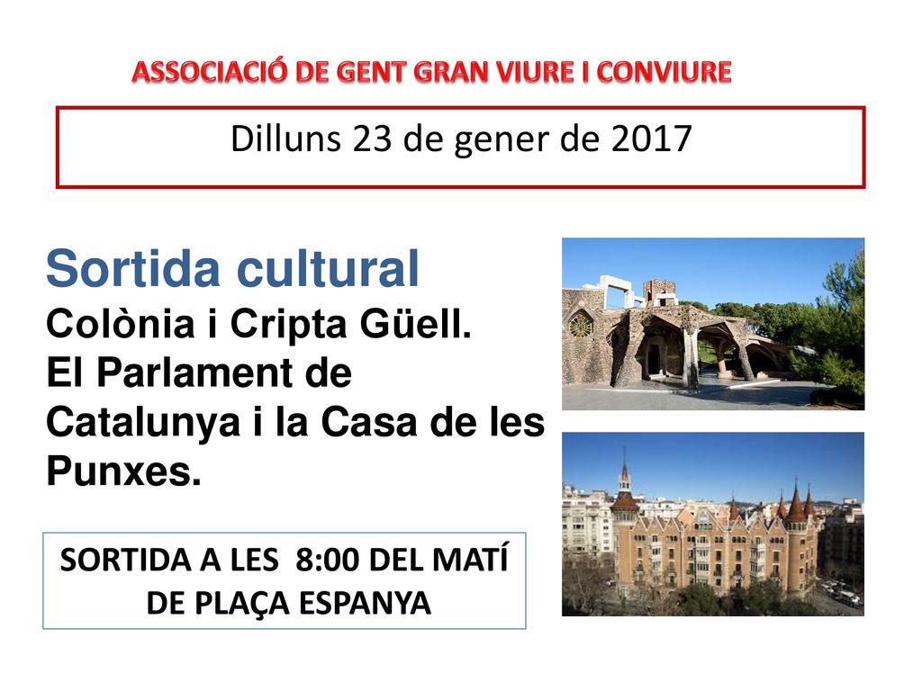 SORTIDA A LES 8:00 DEL MATÍ DE PLAÇA ESPANYA