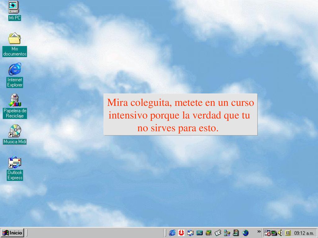 Mira coleguita, metete en un curso intensivo porque la verdad que tu