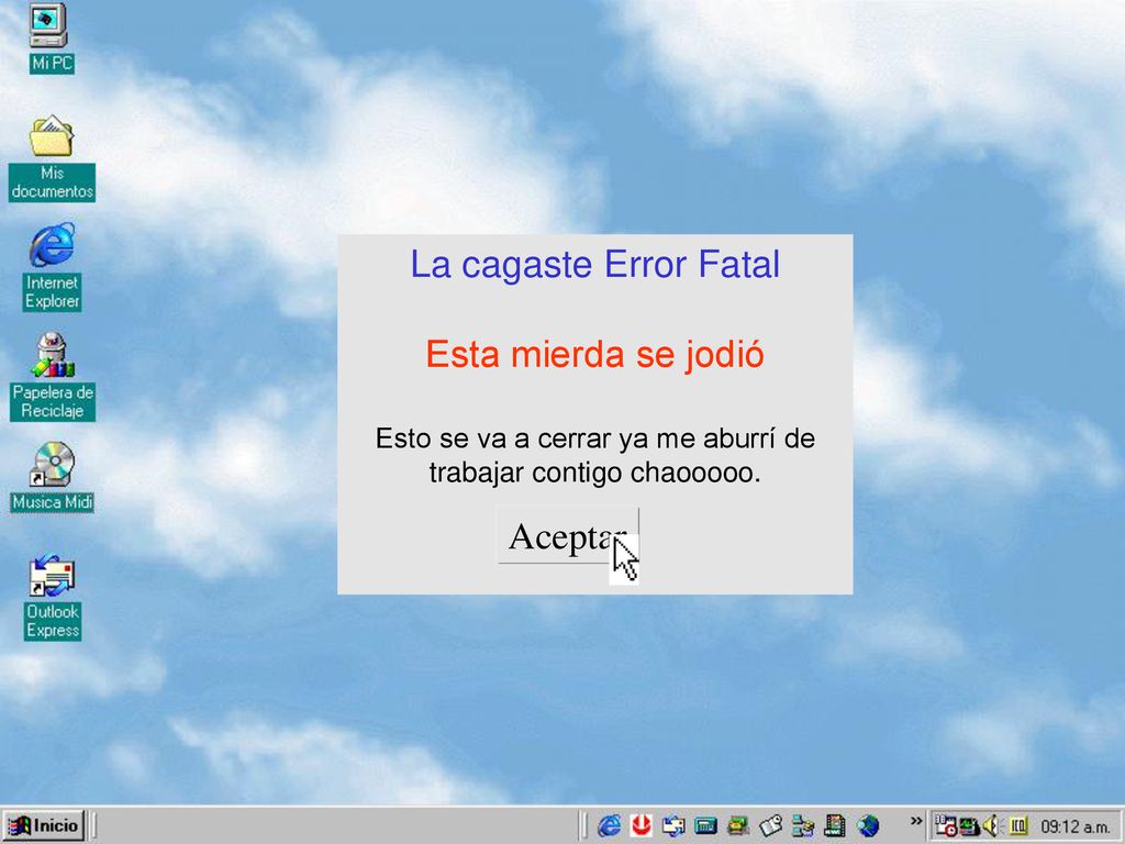 Esto se va a cerrar ya me aburrí de trabajar contigo chaooooo.