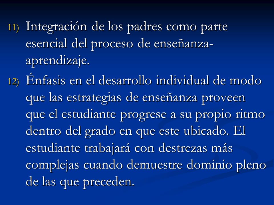 Integración de los padres como parte esencial del proceso de enseñanza-aprendizaje.