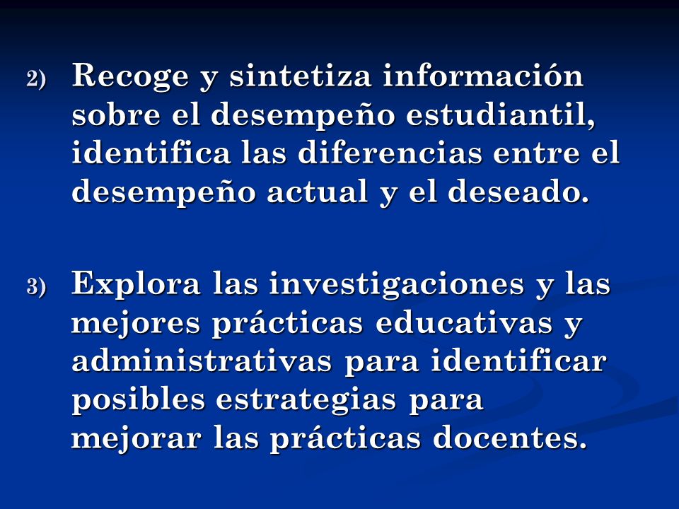 Recoge y sintetiza información sobre el desempeño estudiantil, identifica las diferencias entre el desempeño actual y el deseado.