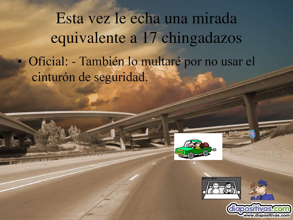 Esta vez le echa una mirada equivalente a 17 chingadazos