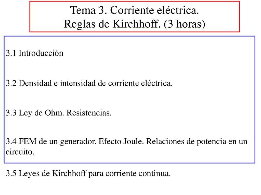 Tema 3. Corriente eléctrica. Reglas de Kirchhoff. (3 horas)