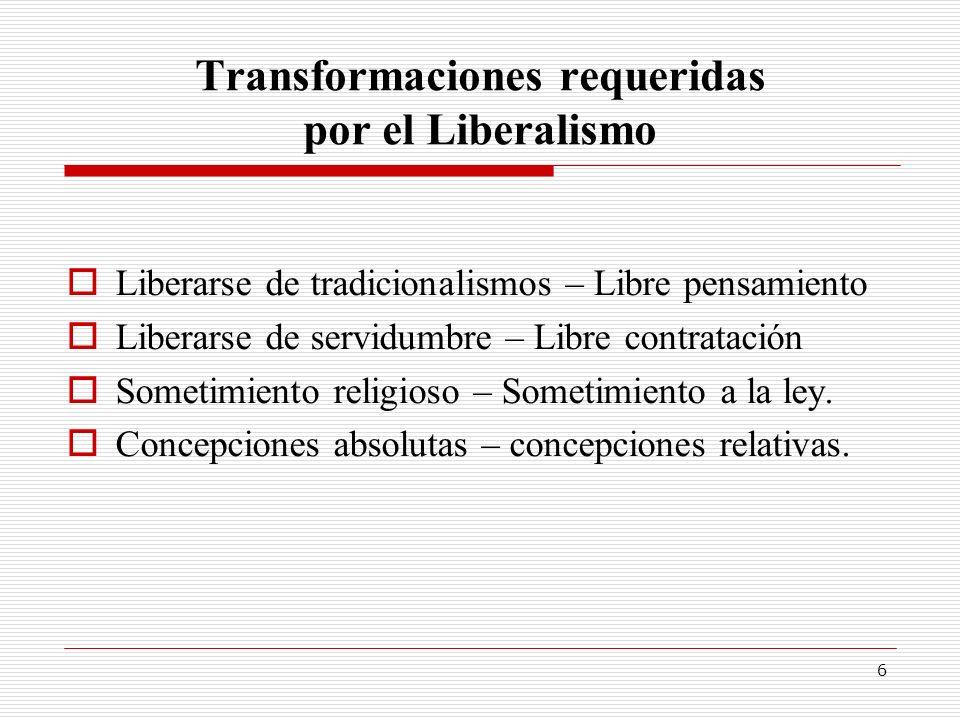 Transformaciones requeridas por el Liberalismo