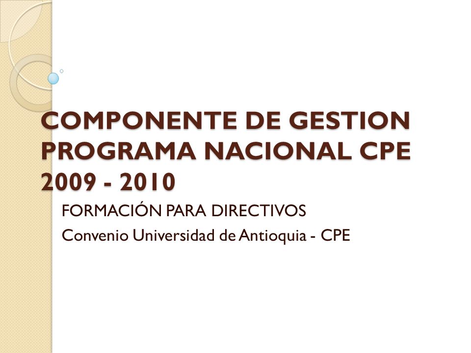 COMPONENTE DE GESTION PROGRAMA NACIONAL CPE