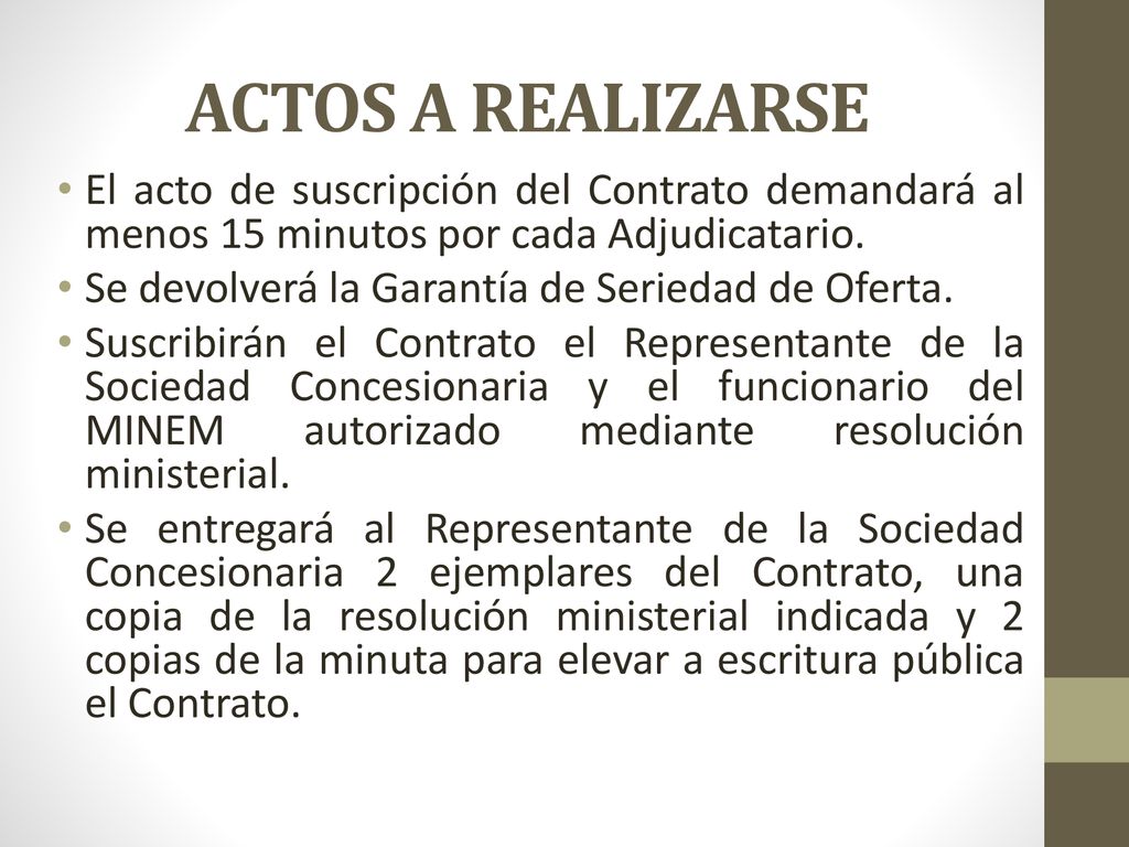 ACTOS A REALIZARSE El acto de suscripción del Contrato demandará al menos 15 minutos por cada Adjudicatario.
