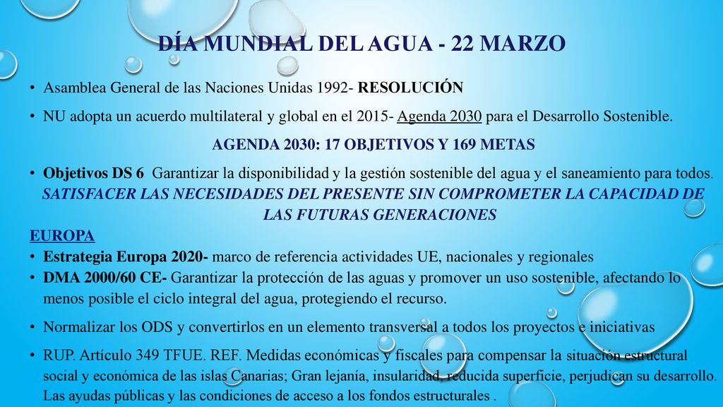DÍA MUNDIAL DEL AGUA - 22 MARZO AGENDA 2030: 17 OBJETIVOS Y 169 METAS