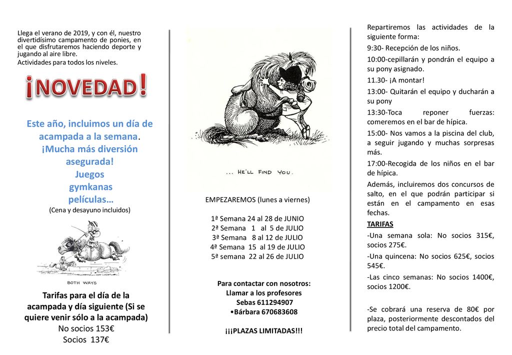 ¡NOVEDAD! Este año, incluimos un día de acampada a la semana.