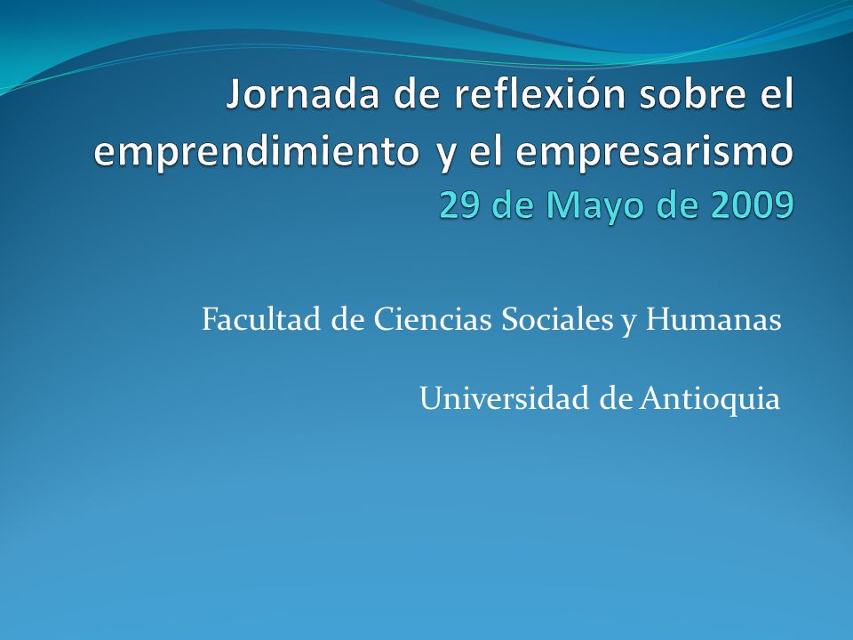 Facultad de Ciencias Sociales y Humanas Universidad de Antioquia