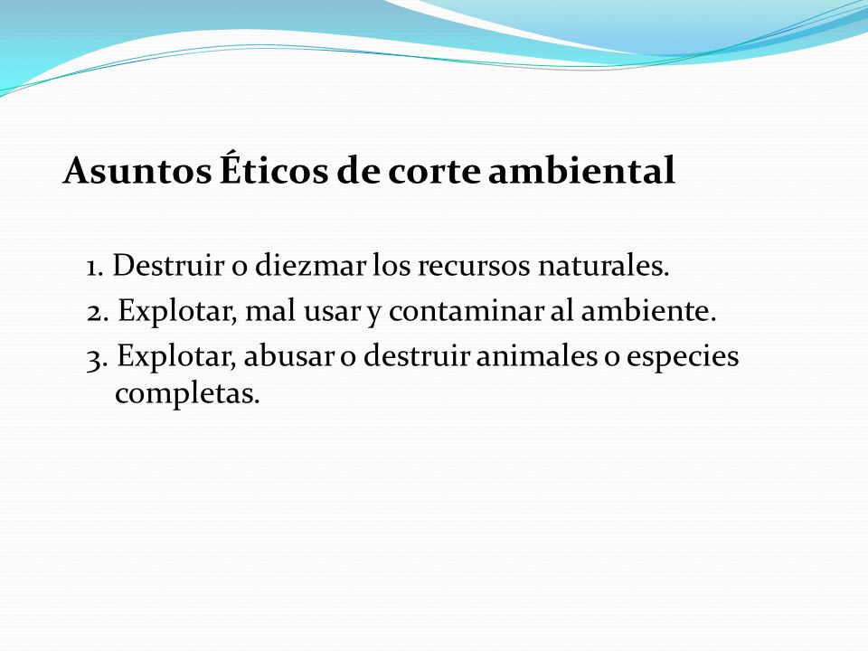 Asuntos Éticos de corte ambiental