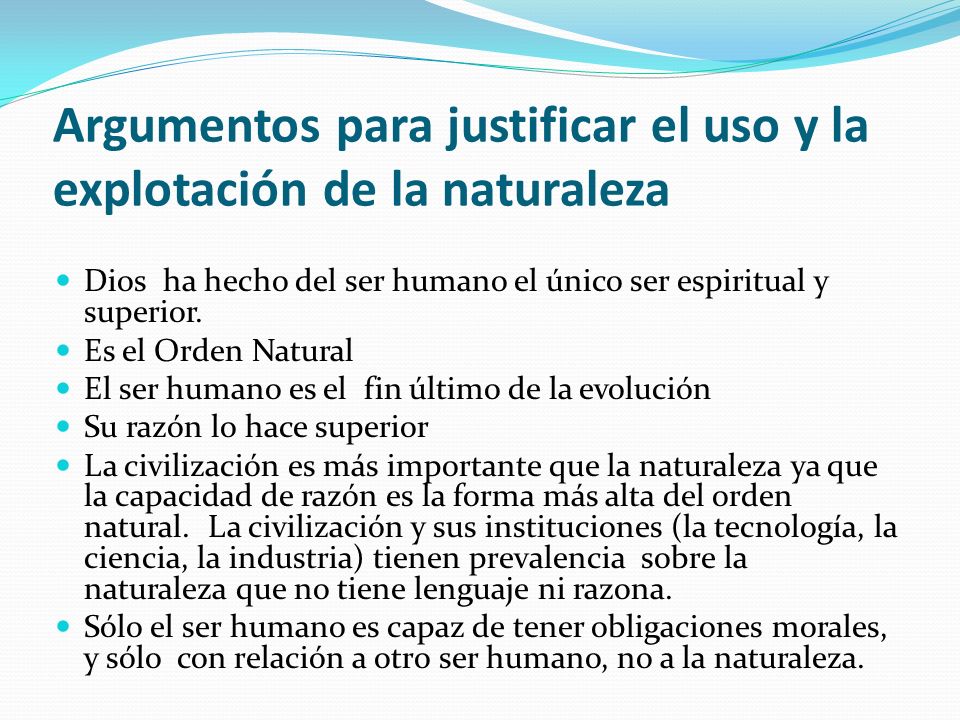 Argumentos para justificar el uso y la explotación de la naturaleza