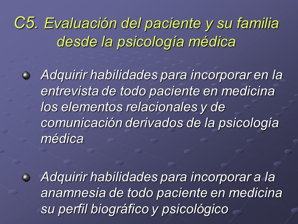 C5. Evaluación del paciente y su familia desde la psicología médica