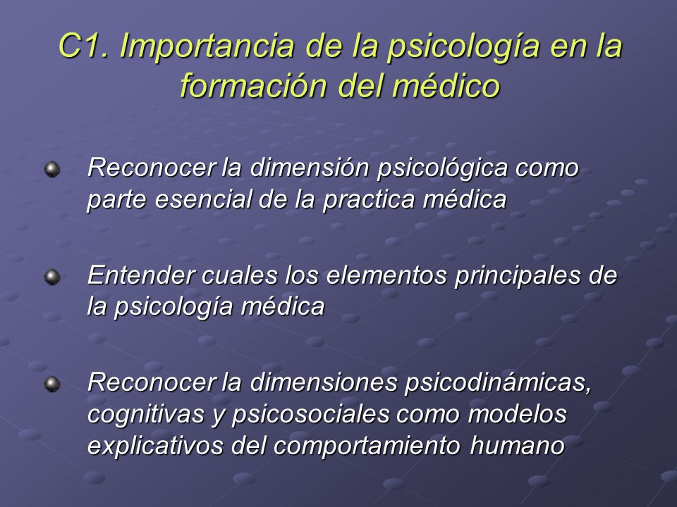 C1. Importancia de la psicología en la formación del médico