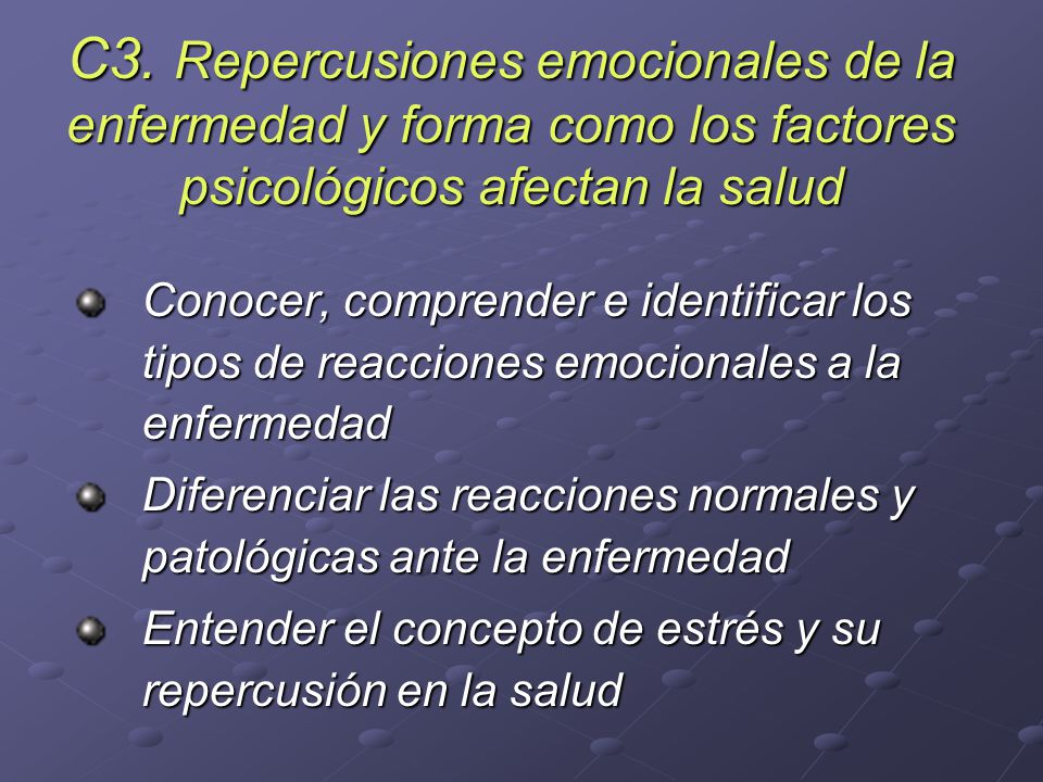 C3. Repercusiones emocionales de la enfermedad y forma como los factores psicológicos afectan la salud