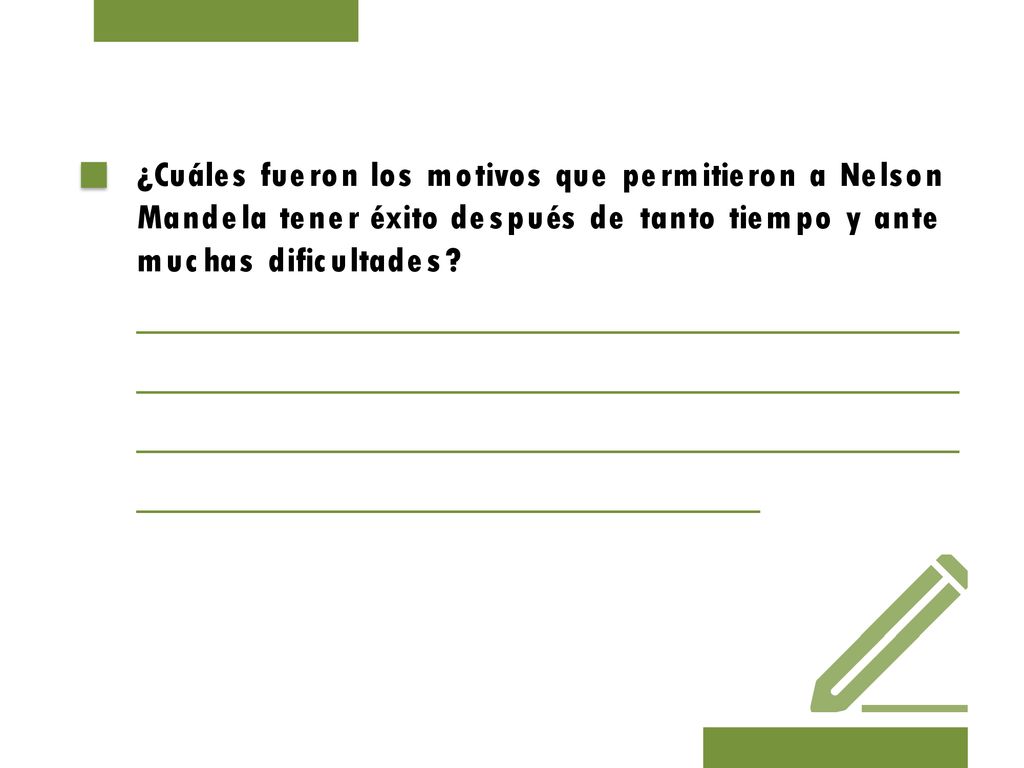 ¿Cuáles fueron los motivos que permitieron a Nelson Mandela tener éxito después de tanto tiempo y ante muchas dificultades.