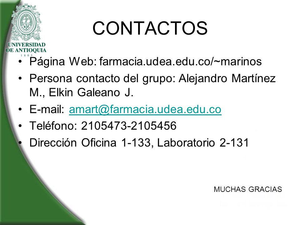 CONTACTOS Página Web: farmacia.udea.edu.co/~marinos