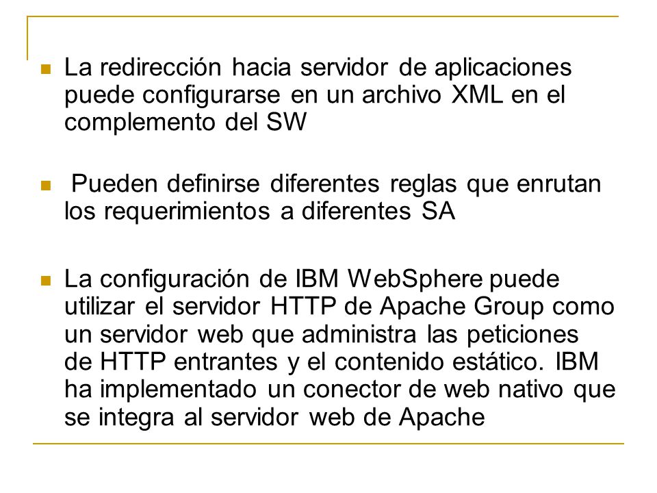 La redirección hacia servidor de aplicaciones puede configurarse en un archivo XML en el complemento del SW