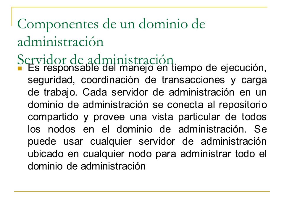 Componentes de un dominio de administración Servidor de administración