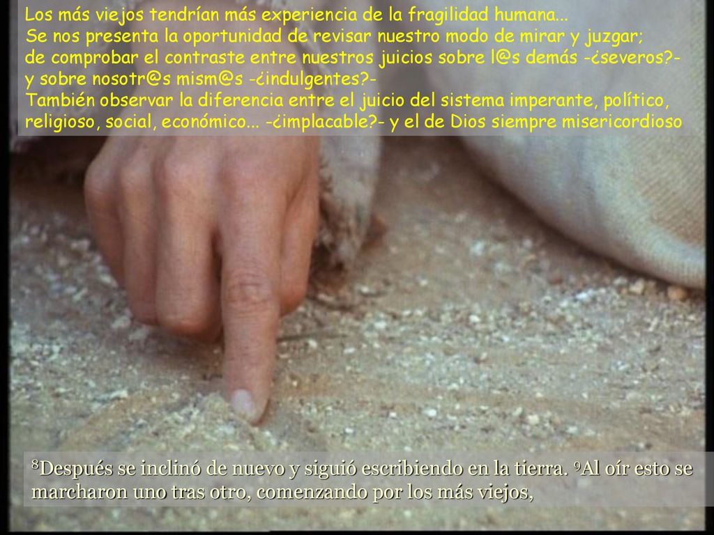 Los más viejos tendrían más experiencia de la fragilidad humana