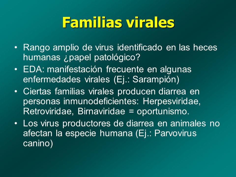Familias virales Rango amplio de virus identificado en las heces humanas ¿papel patológico
