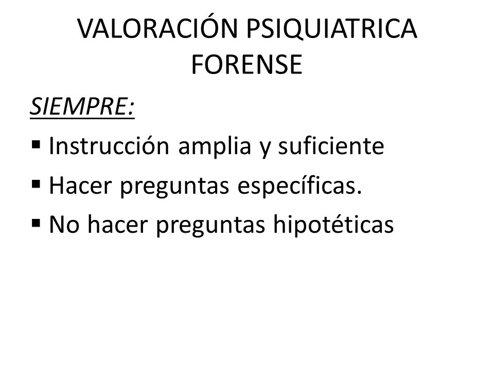 VALORACIÓN PSIQUIATRICA FORENSE