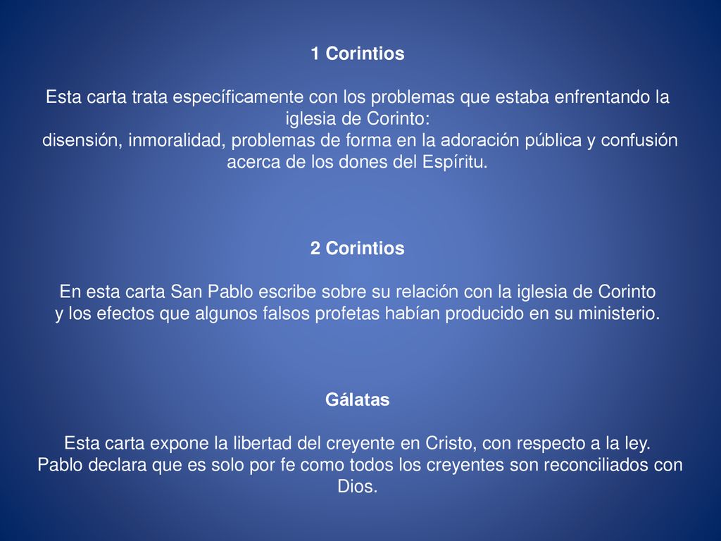1 Corintios Esta carta trata específicamente con los problemas que estaba enfrentando la iglesia de Corinto: