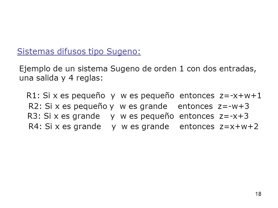 R2: Si x es pequeño y w es grande entonces z=-w+3