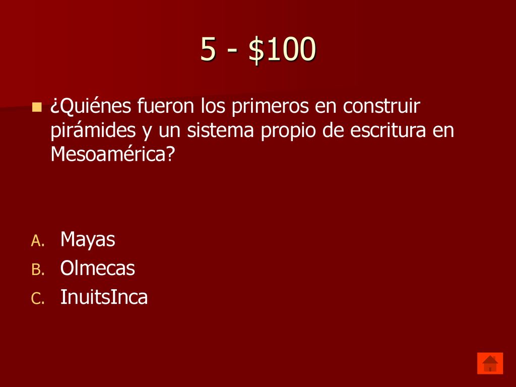 5 - $100 ¿Quiénes fueron los primeros en construir pirámides y un sistema propio de escritura en Mesoamérica