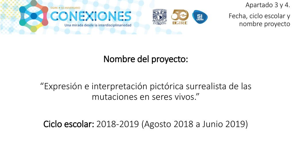 Apartado 3 y 4. Fecha, ciclo escolar y nombre proyecto.