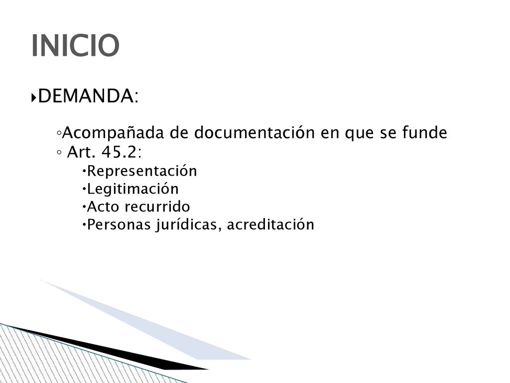 INICIO DEMANDA: Acompañada de documentación en que se funde Art. 45.2: